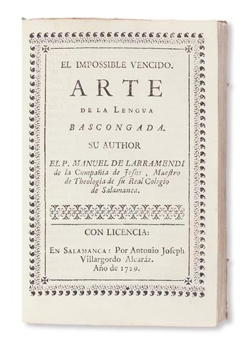 LARRAMENDI, MANUEL DE, S. J. El Impossible Vencido. Arte de la Lengua Bascongada.  1729